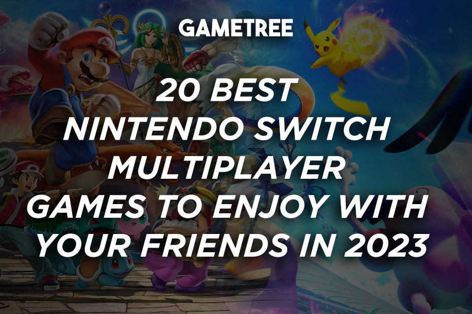 20 Best Multiplayer Switch Games To Enjoy With Your Friends in 2023